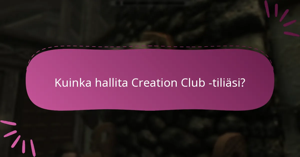 Kuinka yhteensopivuus toimii Creation Club -sisällölle?