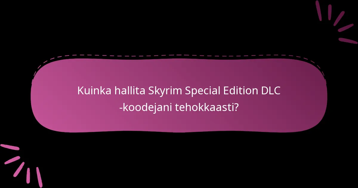 mikä on lunastushistoriani Skyrim Special Edition DLC -koodeille?