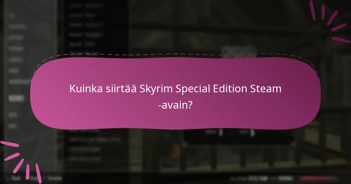 Kuinka Family Sharing toimii Skyrim Special Editionin kanssa?