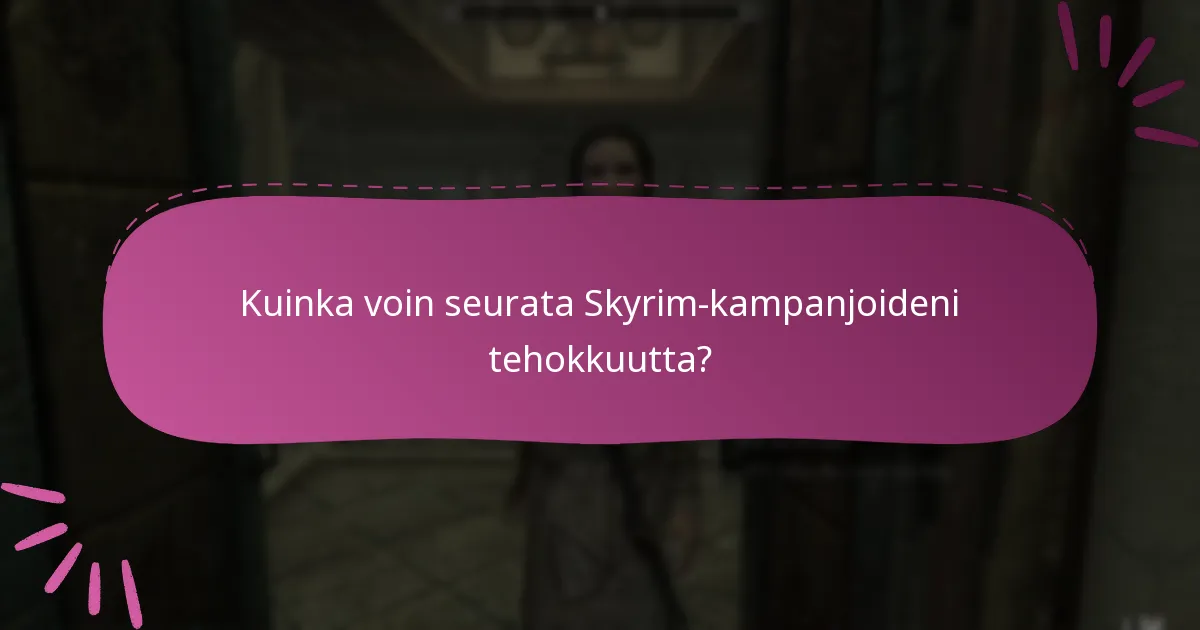 Kuinka voin tehokkaasti hallita useita kampanjoita Skyrim Special Editionille?
