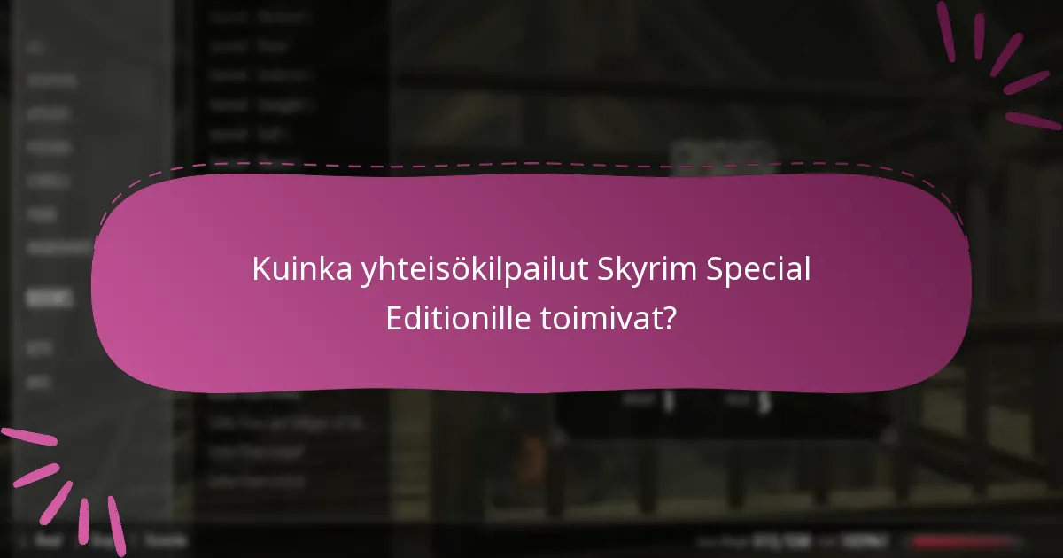 Mitkä ovat osallistumisen hyödyt Skyrim Special Edition -kampanjoissa?