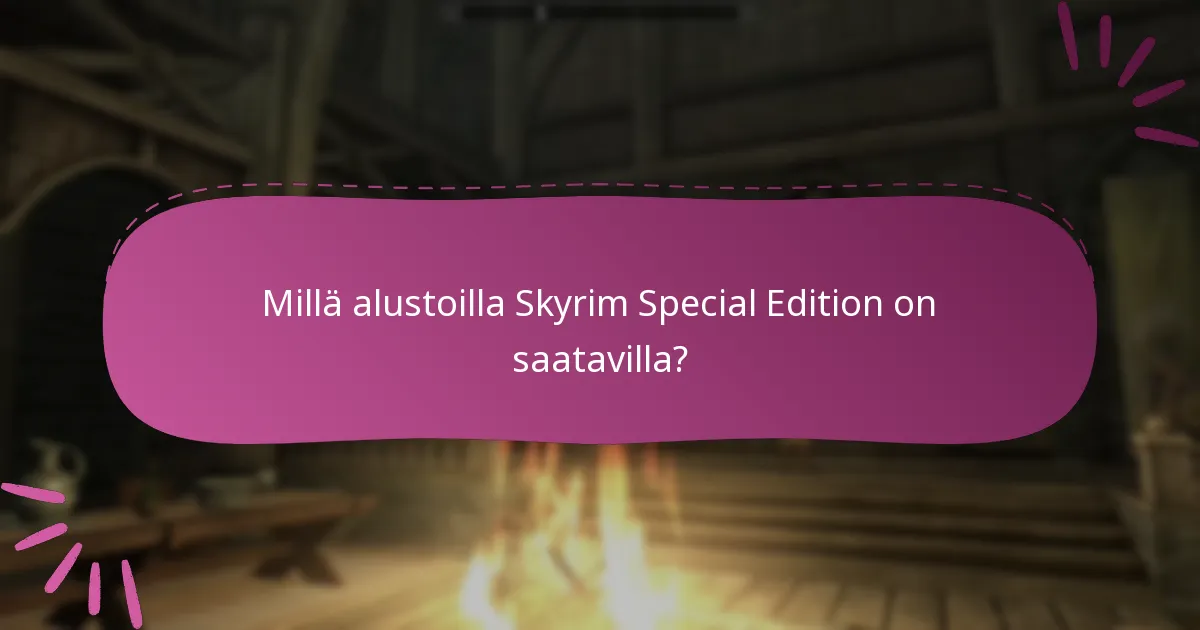 Mitkä ovat Skyrim Special Editionin yhteensopivuusvaatimukset?