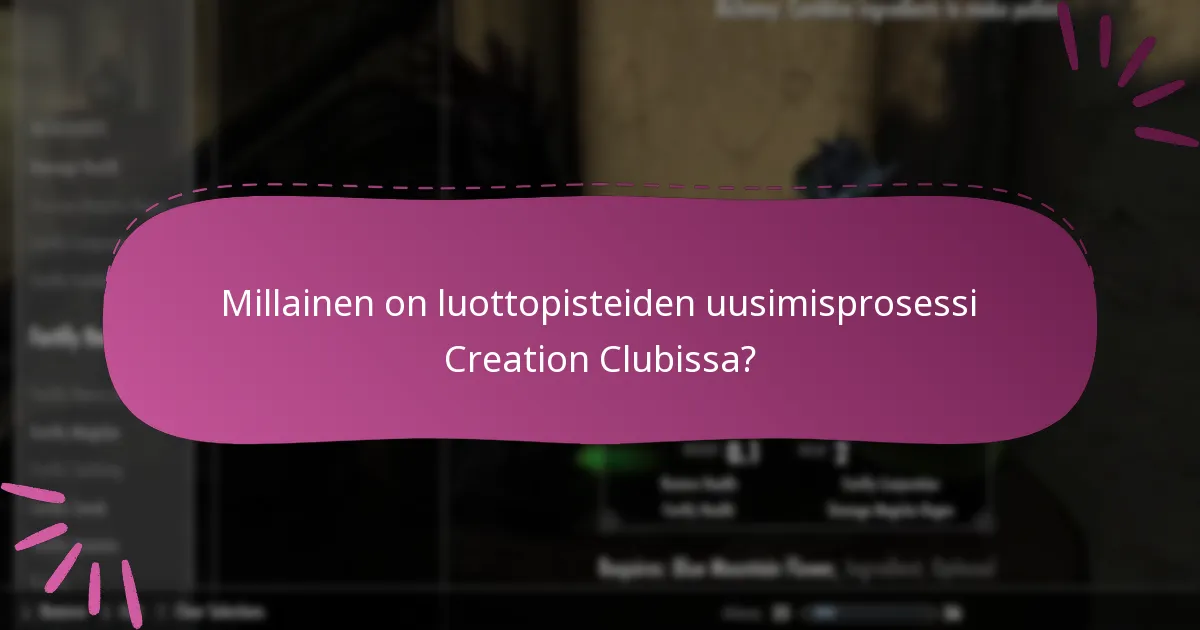 Millainen on luottopisteiden uusimisprosessi Creation Clubissa?