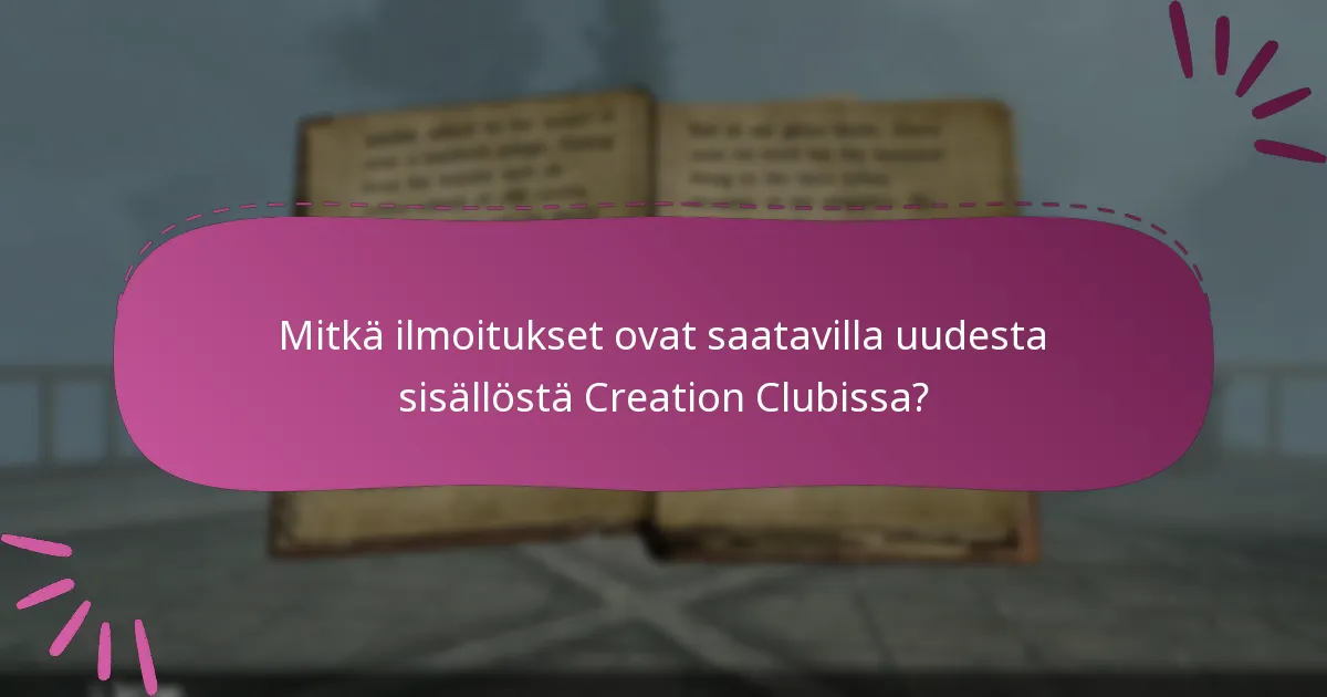 Mitkä ilmoitukset ovat saatavilla uudesta sisällöstä Creation Clubissa?
