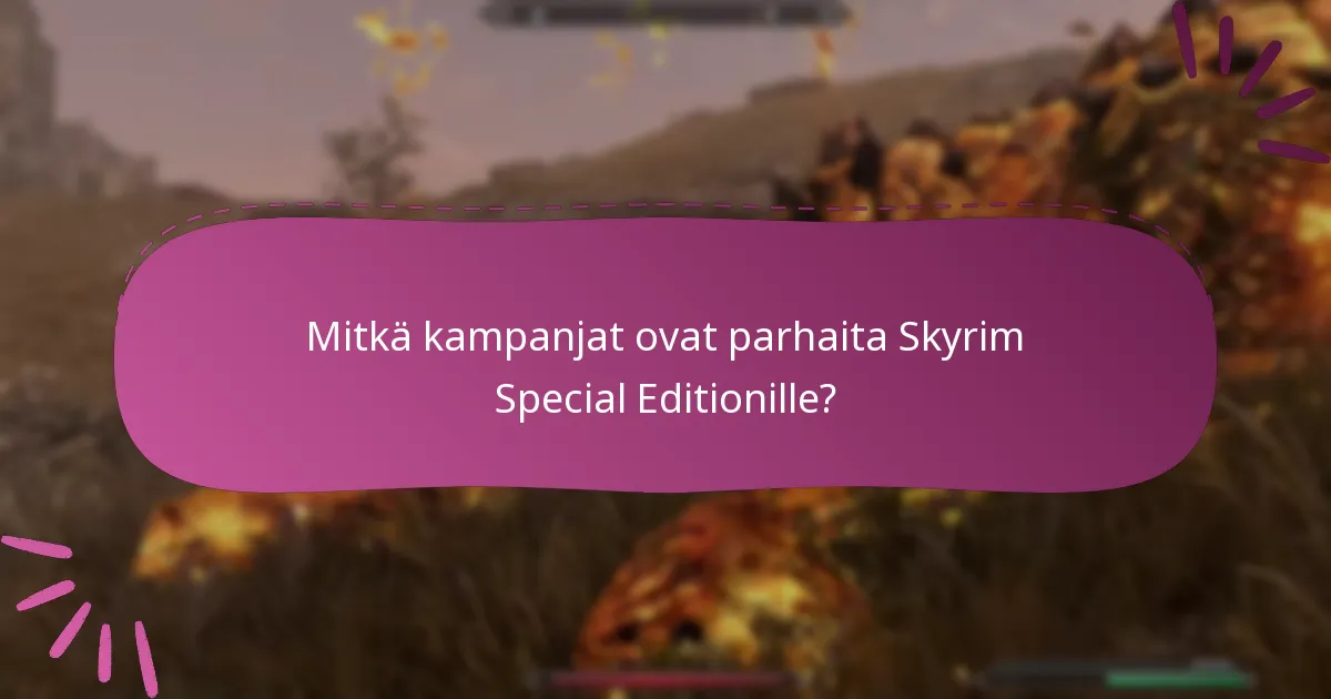 Mitkä ovat nykyiset kampanjarankingit Skyrim Special Editionille?