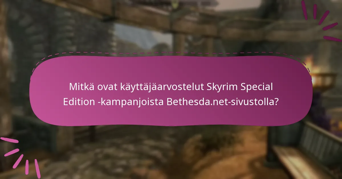 Mitkä kampanjat ovat parhaita Skyrim Special Editionille?
