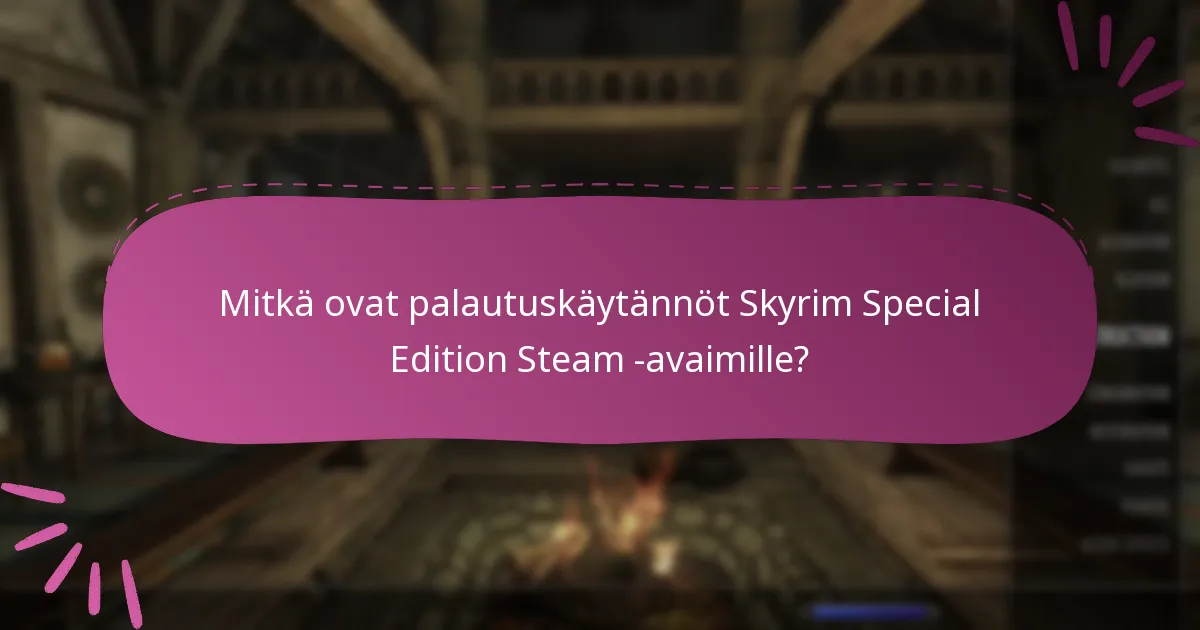 Mitkä ovat riskit, jotka liittyvät Skyrim Special Edition Steam -avainten ostamiseen?