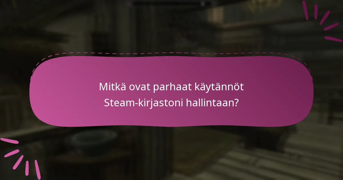 Kuinka voin optimoida kokemukseni Skyrim Special Editionissa Steamin kautta?
