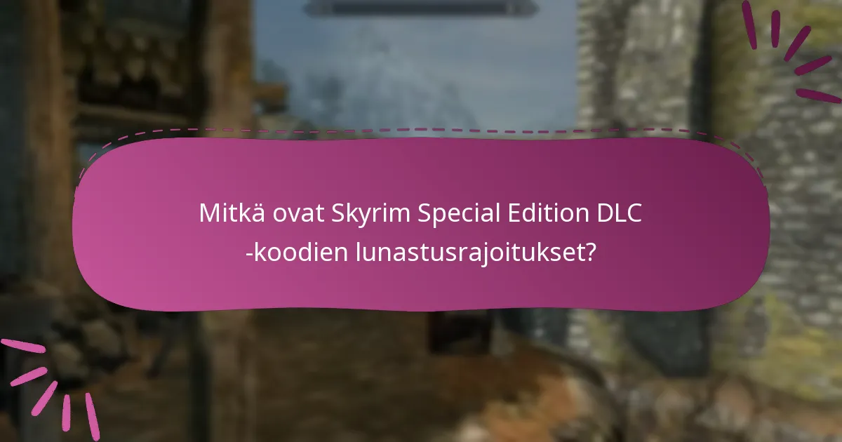 Missä voin ostaa voimassa olevia Skyrim Special Edition DLC -koodeja?
